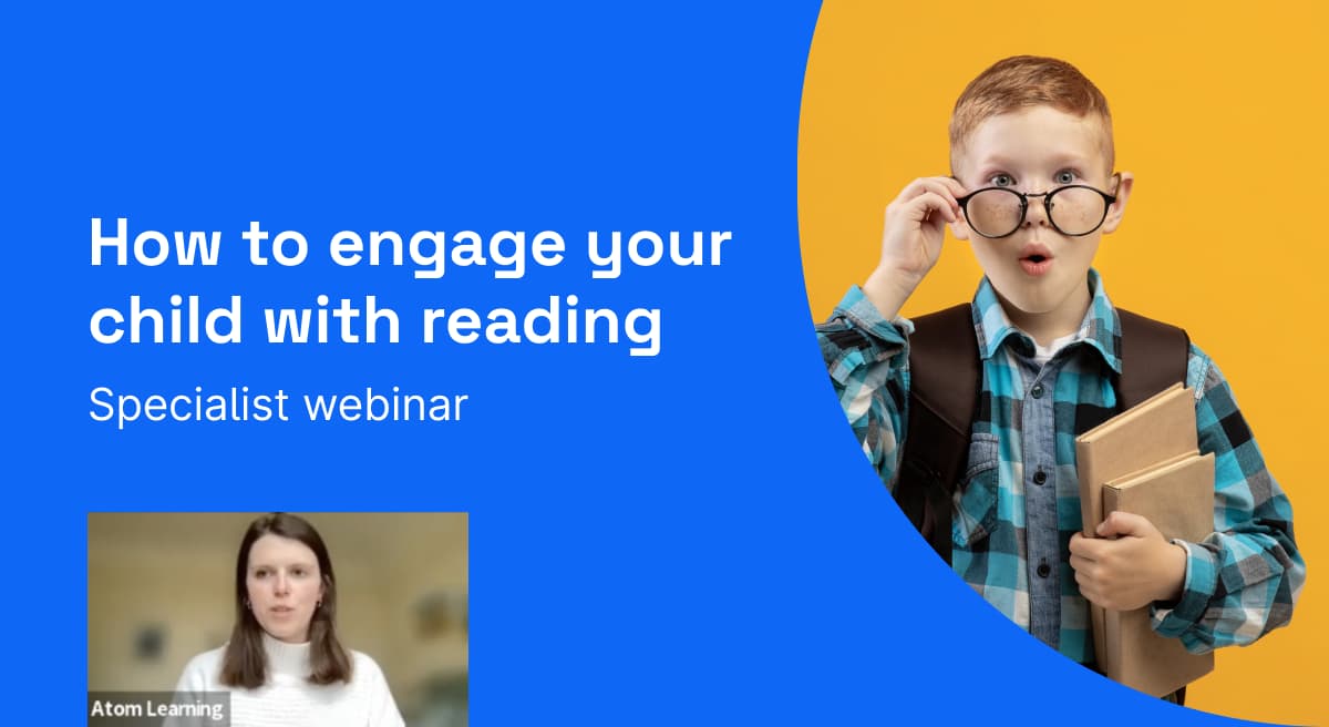 Specialist webinar: How to engage your child with reading