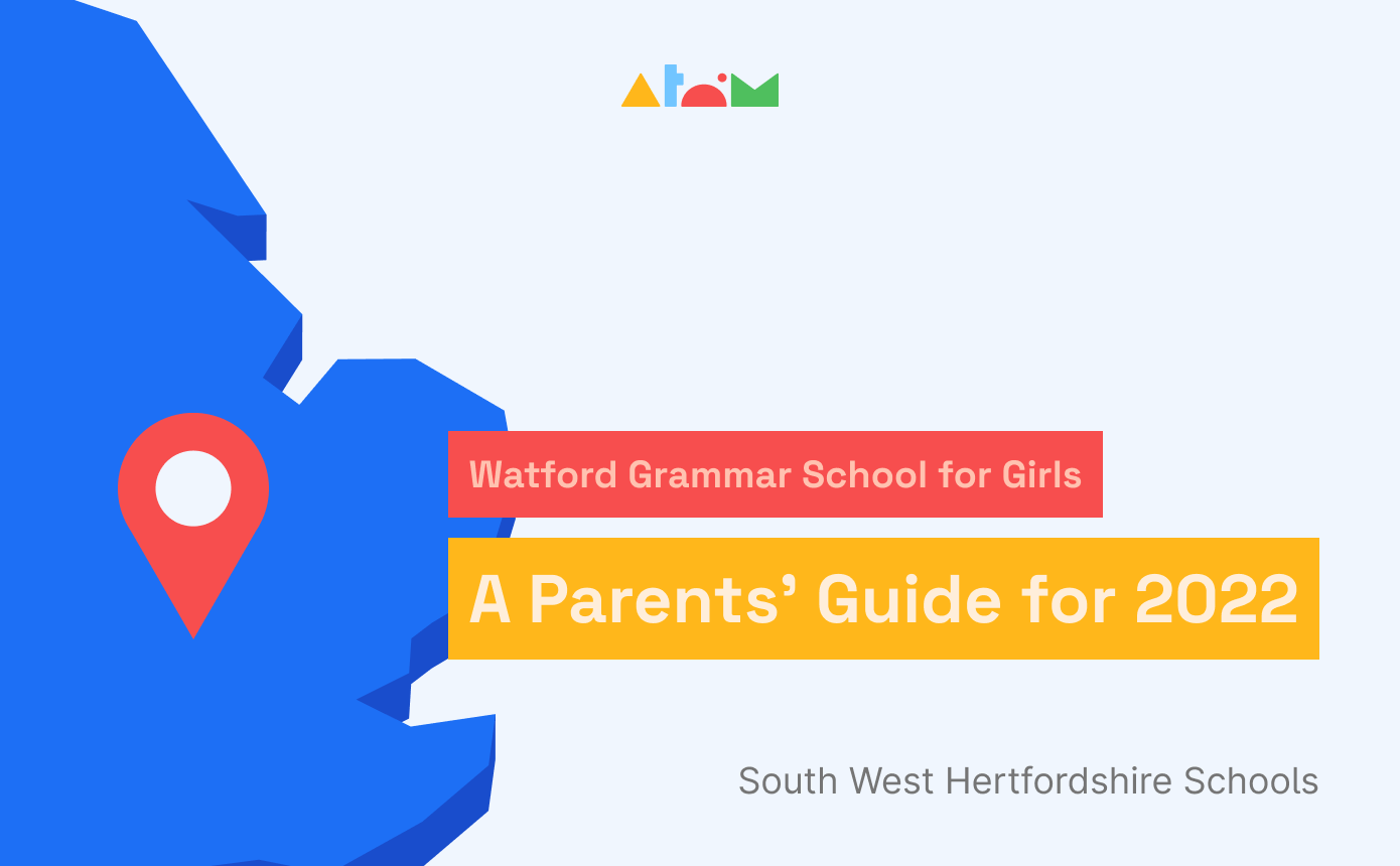 Watford Grammar School for Girls 11 plus: A Parents' Guide for 2022