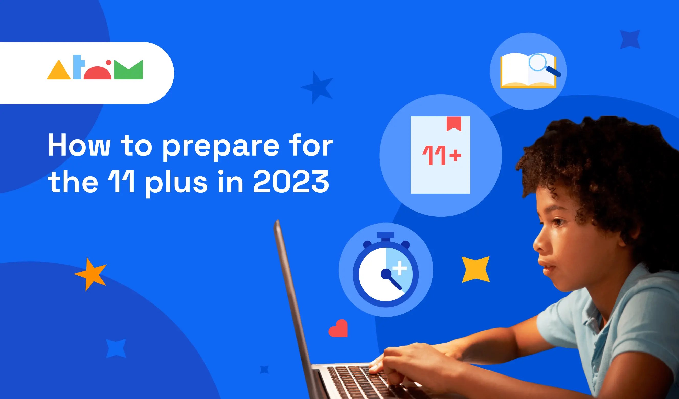 How to prepare for the 11 plus in 2023